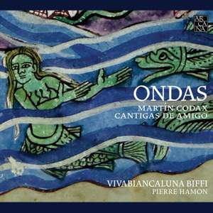 Martín Codax: Ondas & Cantigas de Amigo