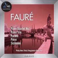 Fauré: Piano Quartet No. 1 & Piano Trio
