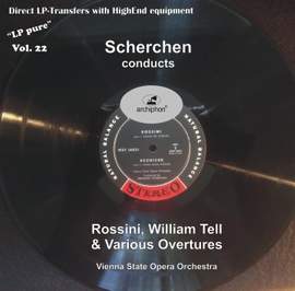 LP Pure, Vol. 22: Scherchen Conducts Rossini's William Tell & Various Overtures