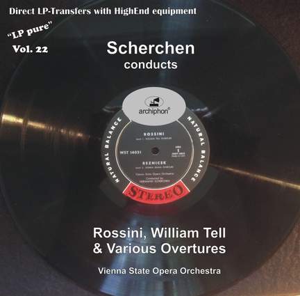 LP Pure, Vol. 22: Scherchen Conducts Rossini's William Tell & Various Overtures
