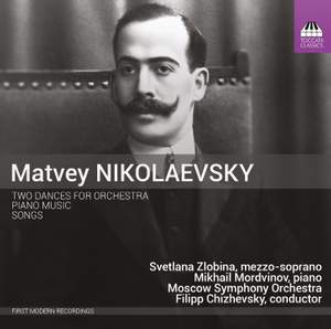 Matvey Nikolaevsky: Two Dances, Piano Music, Songs