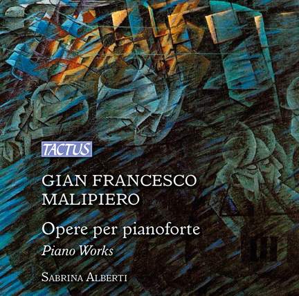 Malipiero: Piano Works