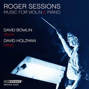 Roger Sessions: Music for Violin & Piano