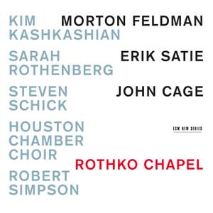 Rothko Chapel: Morton Feldman, Erik Satie, John Cage Product Image