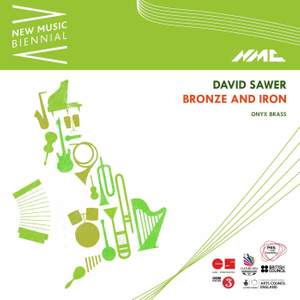 David Sawer: Bronze and Iron (Live)