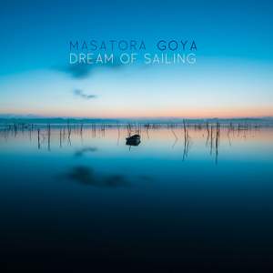 Masatora Goya: Dream of Sailing