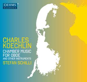 Charles Koechlin: Chamber Music for Oboe