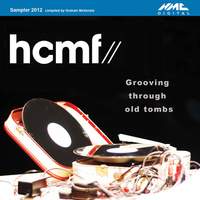 HCMF 2012 Sampler: Grooving Through Old Tombs