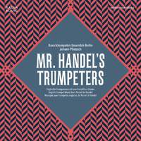 Mr. Handel's Trumpeters