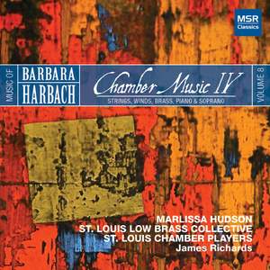 Harbach 8: Chamber Music IV - Strings, Winds, Brass, Piano & Soprano