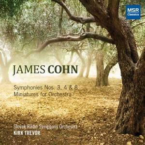 James Cohn: Symphonies Nos. 3, 4 and 8