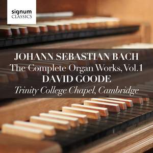 Johann Sebastian Bach: The Complete Organ Works Vol. 1