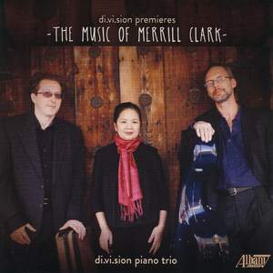 di.vi.sion premieres: The Music of Merrill Clark
