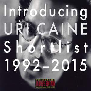 Introducing Uri Caine - Shortlist 1992-2015