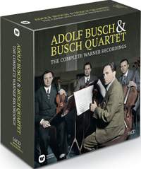 Adolf Busch & The Busch Quartet: The Complete Warner Recordings