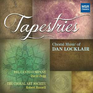 Tapestries: Choral Music of Dan Locklair