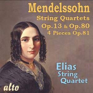 Mendelssohn String Quartets Nos. 2 & 6 & 4 Pieces, Op. 81
