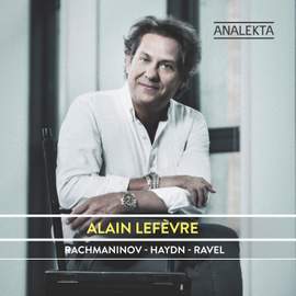 Alain Lefèvre plays Rachmaninov, Haydn & Ravel