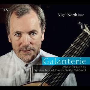 Galanterie: Music for Lute by S L Weiss, Vol. 3