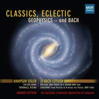 Hampson Sisler: Classics Eclectic - Geophysics and Bach