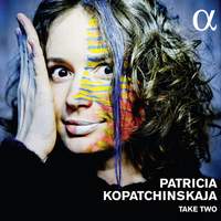 Patricia Kopatchinskaja: Take Two