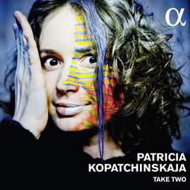 Patricia Kopatchinskaja: Take Two