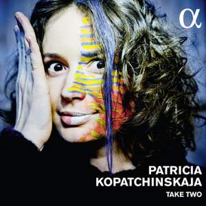 Patricia Kopatchinskaja: Take Two