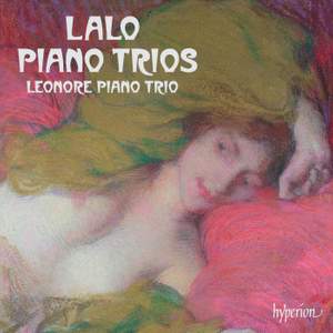 Lalo: Complete Piano Trios (Nos 1, 2 & 3)