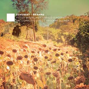 Schubert & Brahms: The Complete Duos / Trockne Blumen