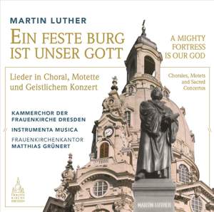 Martin Luther: A Mighty Fortress Is Our God