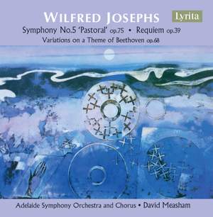 Wilfred Josephs: Symphony No. 5 & Requiem