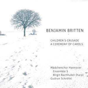 Britten: Children’s Crusade & A Ceremony of Carols