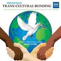 Hampson Sisler: Transcultural Bonding - Orchestral and Choral Music