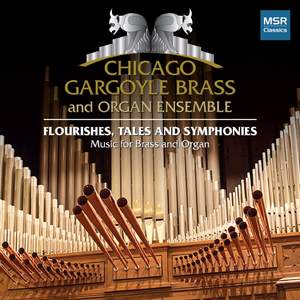 Flourishes, Tales and Symphonies: Music for Brass and Organ