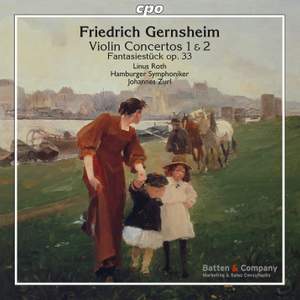 Gernsheim: Violin Concertos Nos.1 & 2 & Fantasiestück, Op. 33