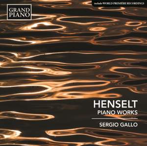 Henselt: Piano Works