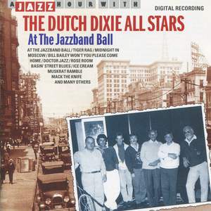 A Jazz Hour with The Dutch Dixie All Stars: At The Jazz Band Ball