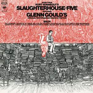 Music from Kurt Vonnegut's Slaughterhouse Five - Gould Remastered