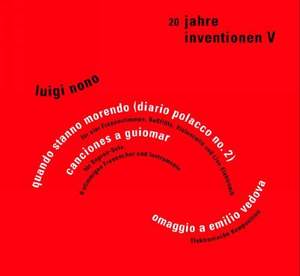 20 Jahre Inventionen V: Luigi Nono