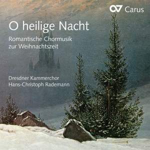 O heilige Nacht: Romantic Choral Music for Christmas Product Image