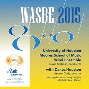 2015 WASBE San Jose, USA: University of Houston Moores School of Music Wind Ensemble (Live)