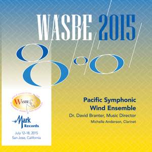 2015 WASBE San Jose, USA: Pacific Symphonic Wind Ensemble (Live)