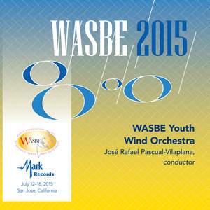 2015 WASBE San Jose, USA: WASBE Youth Wind Orchestra (Live)