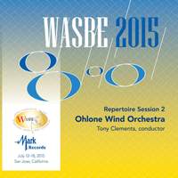 2015 WASBE San Jose, USA: July 14th Repertoire Session – Ohlone Wind Orchestra (Live)