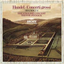 Handel: Concerti grossi Op. 6, Nos. 1-4