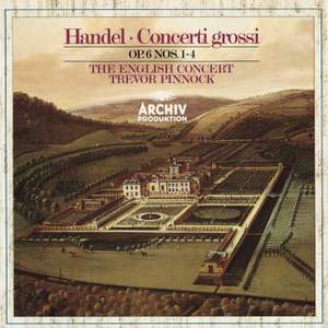 Handel: Concerti grossi Op. 6, Nos. 1-4