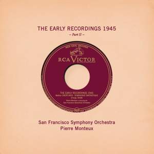 Pierre Monteux: The Early Recordings 1945, Pt. II