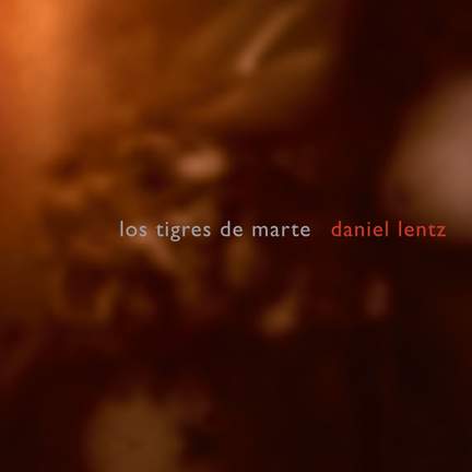 Lentz, D: Los Tigres De Marte
