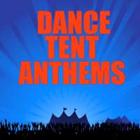 Dance Tent Anthems