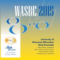 2015 WASBE San Jose, USA: University of Wisconsin-Milwaukee Wind Ensemble (Live)